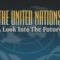 The United Nations. A Look Into the Future.