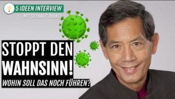 ? Stoppt den Wahnsinn! ? Interview Sucharit Bhakdi mit Dave Brych 5 IDEEN – Re-Upload